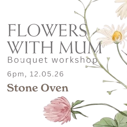 Flowers with Mum Workshop